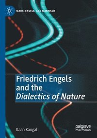 bokomslag Friedrich Engels and the Dialectics of Nature