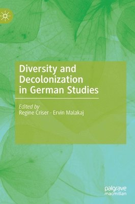 Diversity and Decolonization in German Studies 1