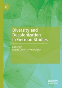 bokomslag Diversity and Decolonization in German Studies