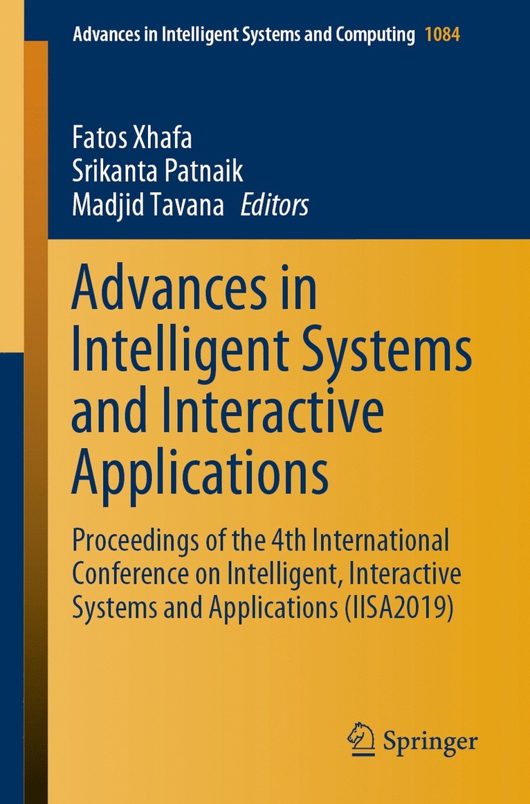 Fatos Xhafa, Srikanta Patnaik, Madjid Tavana - Advances in Intelligent Systems and Interactive Applications, Häftad