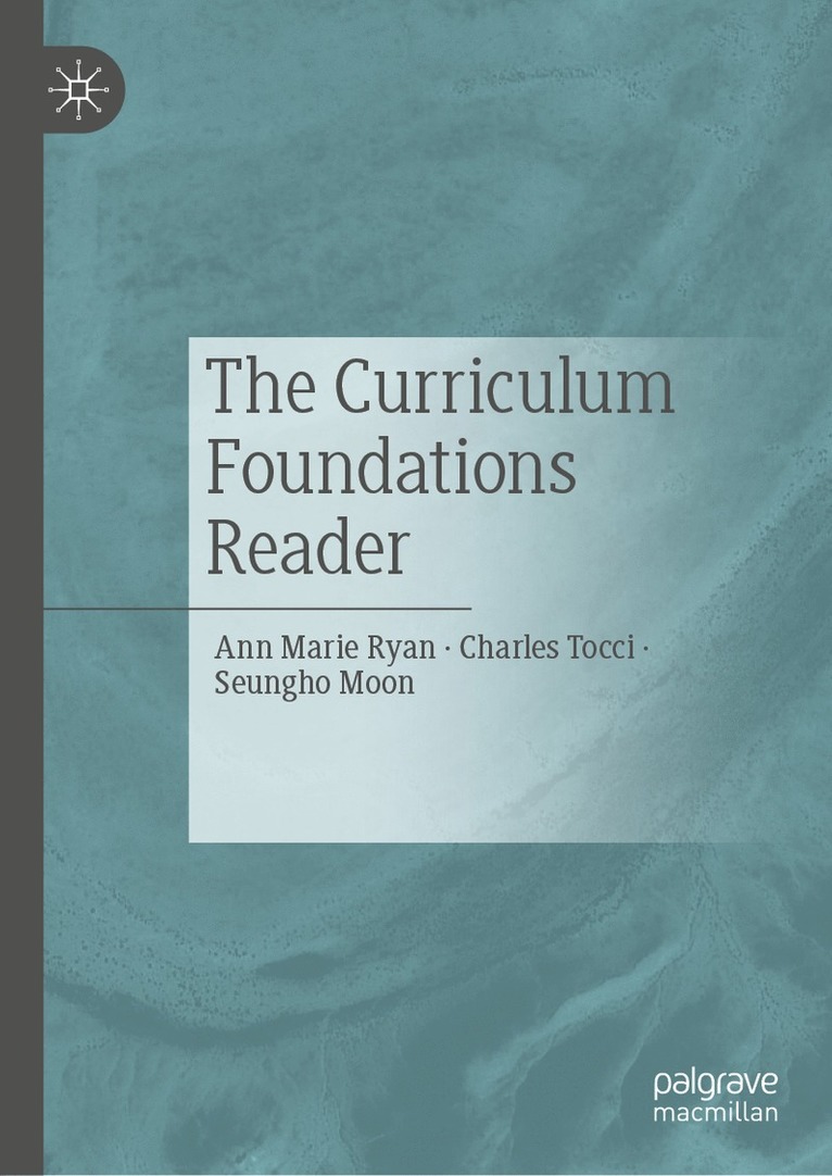 Ann Marie Ryan, Charles Tocci, Seungho Moon - Curriculum Foundations Reader, Inbunden