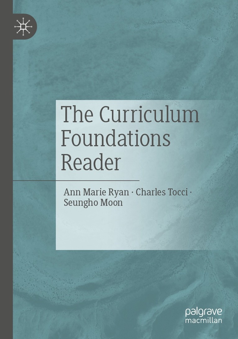 Ann Marie Ryan, Charles Tocci, Seungho Moon - Curriculum Foundations Reader, Häftad