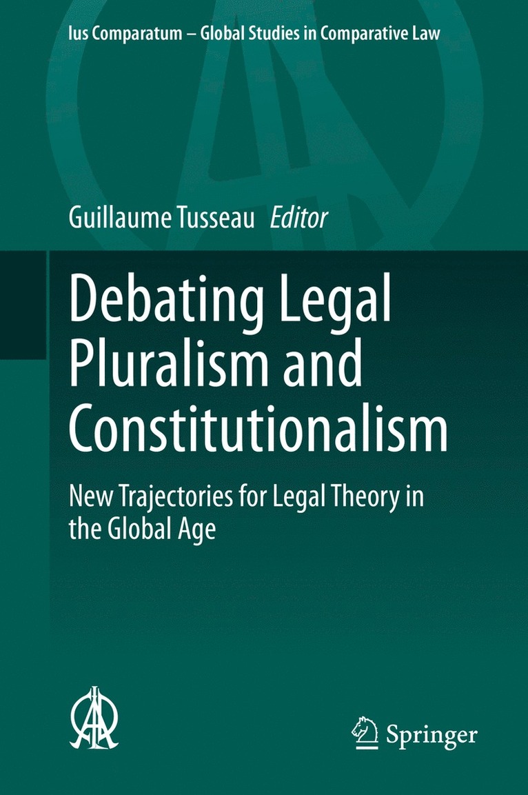 Guillaume Tusseau - Debating Legal Pluralism and Constitutionalism, Häftad
