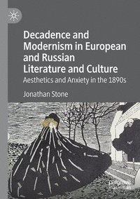 bokomslag Decadence and Modernism in European and Russian Literature and Culture