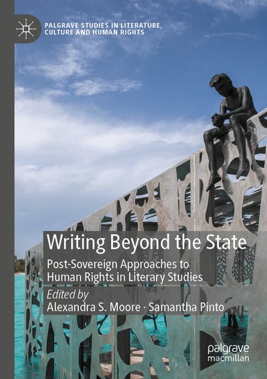 Alexandra S. Moore, Samantha Pinto - Writing Beyond the State, Häftad