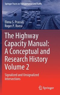 bokomslag The Highway Capacity Manual: A Conceptual and Research History Volume 2