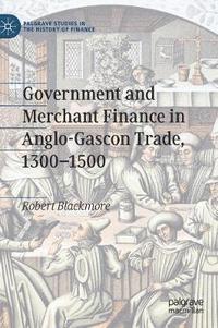 bokomslag Government and Merchant Finance in Anglo-Gascon Trade, 13001500