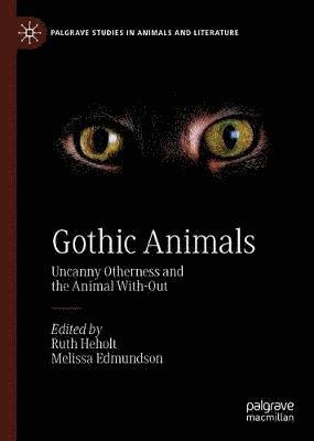 Ruth Heholt, Melissa Edmundson - Gothic Animals, Inbunden