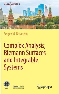 Complex Analysis, Riemann Surfaces and Integrable Systems 1