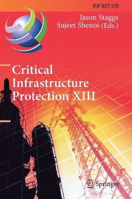 bokomslag Critical Infrastructure Protection XIII