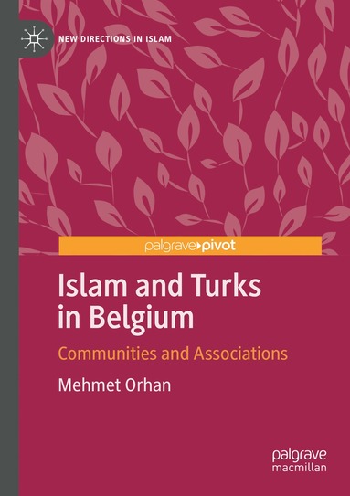 Mehmet Orhan - Islam and Turks in Belgium, Häftad