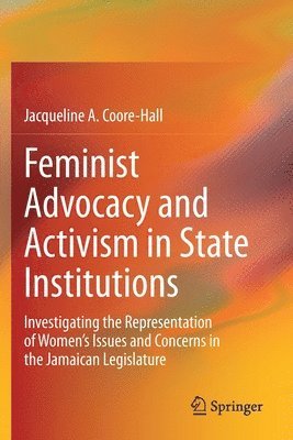 Feminist Advocacy and Activism in State Institutions 1