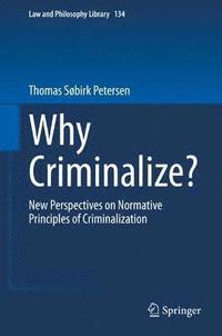 bokomslag Why Criminalize?