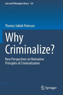 Thomas Søbirk Petersen - Why Criminalize?, Häftad