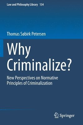 Why Criminalize? 1