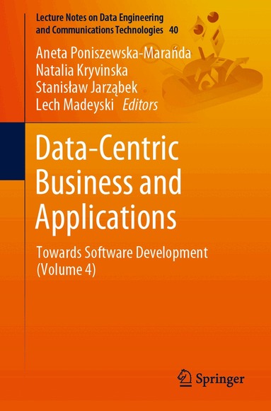 Aneta Poniszewska-Marańda, Natalia Kryvinska, Stanisław Jarząbek, Lech Madeyski - Data-Centric Business and Applications, Häftad