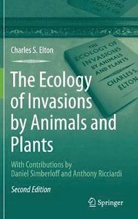 bokomslag The Ecology of Invasions by Animals and Plants