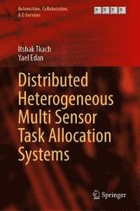 bokomslag Distributed Heterogeneous Multi Sensor Task Allocation Systems