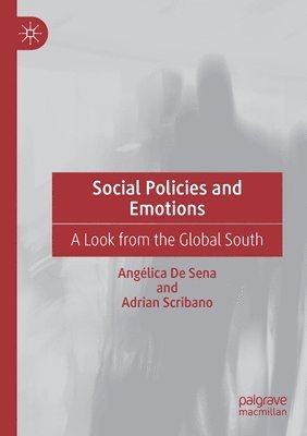 Angélica De Sena, Adrian Scribano, Angelica De Sena, Angélica de Sena - Social Policies and Emotions, Häftad