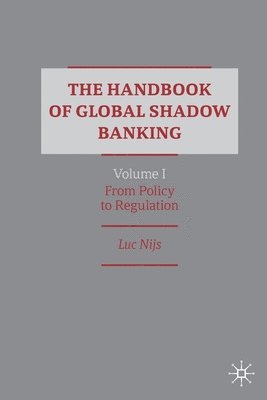 bokomslag The Handbook of Global Shadow Banking, Volume I