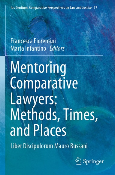 Francesca Fiorentini, Marta Infantino - Mentoring Comparative Lawyers: Methods, Times, and Places, Häftad