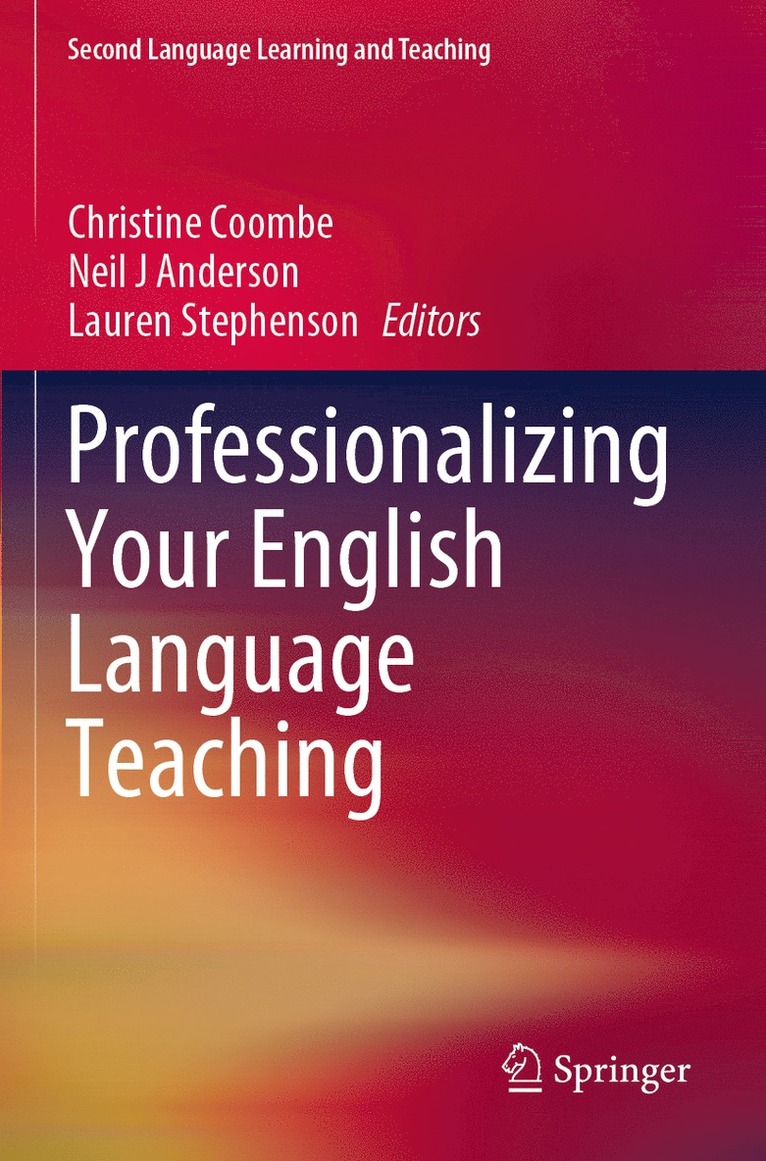 Christine Coombe, Neil J Anderson, Lauren Stephenson, Neil J. Anderson - Professionalizing Your English Language Teaching, Häftad
