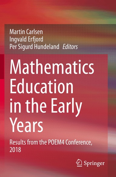 Martin Carlsen, Ingvald Erfjord, Per Sigurd Hundeland - Mathematics Education in the Early Years, Häftad