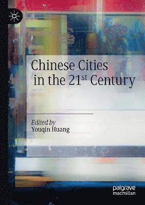 bokomslag Chinese Cities in the 21st Century