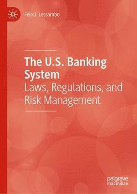 bokomslag The U.S. Banking System