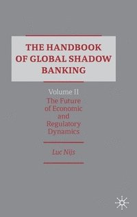 bokomslag The Handbook of Global Shadow Banking, Volume II