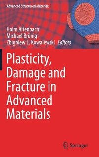 bokomslag Plasticity, Damage and Fracture in Advanced Materials