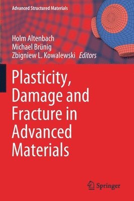 bokomslag Plasticity, Damage and Fracture in Advanced Materials