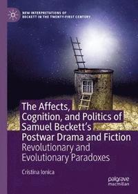 bokomslag The Affects, Cognition, and Politics of Samuel Beckett's Postwar Drama and Fiction