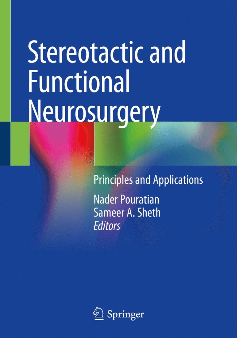 Nader Pouratian, Sameer A. Sheth - Stereotactic and Functional Neurosurgery, Häftad
