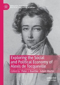 bokomslag Exploring the Social and Political Economy of Alexis de Tocqueville