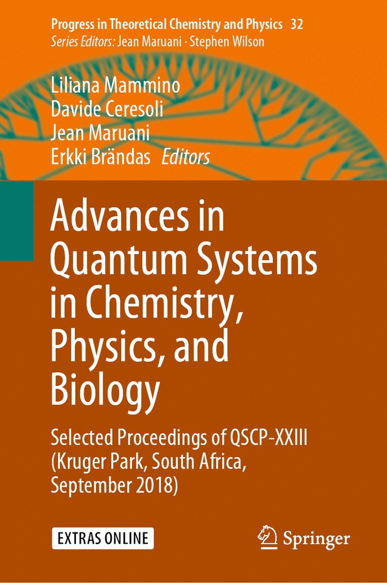 Liliana Mammino, Davide Ceresoli, Jean Maruani, Erkki Brändas, Erkki Brandas - Advances in Quantum Systems in Chemistry, Physics, and Biology, Inbunden