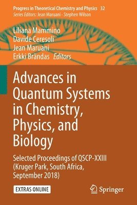 Advances in Quantum Systems in Chemistry, Physics, and Biology 1