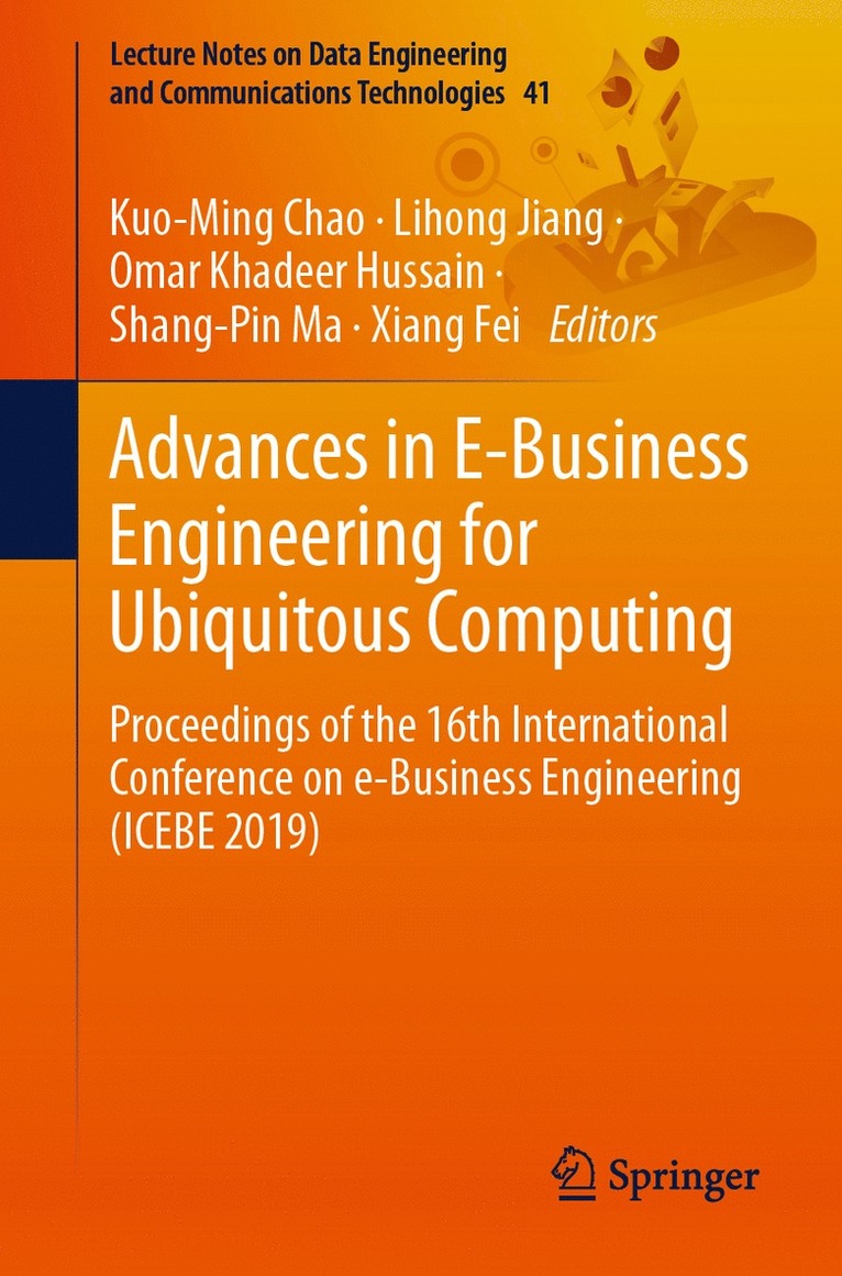 Kuo-Ming Chao, Lihong Jiang, Omar Khadeer Hussain, Shang-Pin Ma, Xiang Fei - Advances in E-Business Engineering for Ubiquitous Computing, Häftad