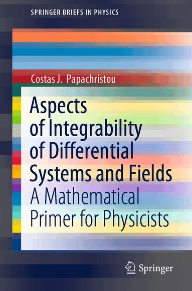 Costas J. Papachristou - Aspects of Integrability of Differential Systems and Fields, Häftad