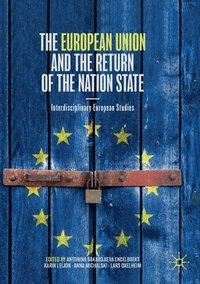 bokomslag The European Union and the Return of the Nation State: Interdisciplinary European Studies