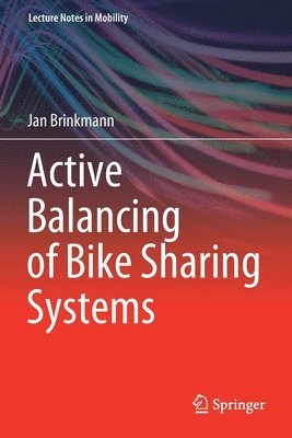 Jan Brinkmann - Active Balancing of Bike Sharing Systems, Häftad