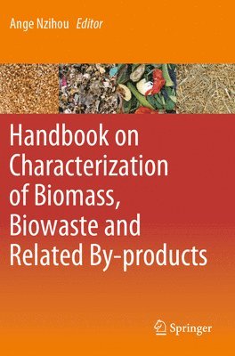 Handbook on Characterization of Biomass, Biowaste and Related By-products 1