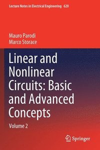 bokomslag Linear and Nonlinear Circuits: Basic and Advanced Concepts