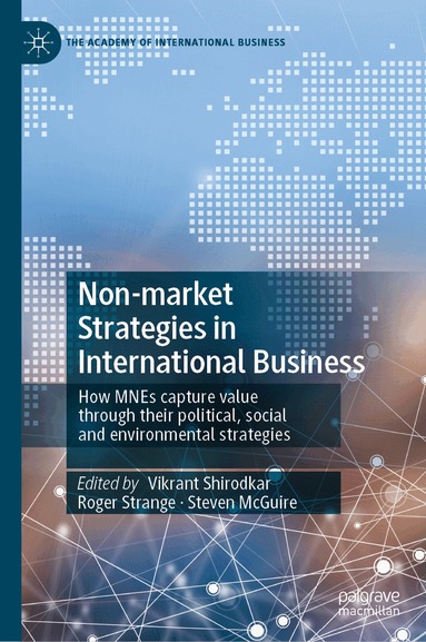Vikrant Shirodkar, Roger Strange, Steven McGuire - Non-market Strategies in International Business, Inbunden