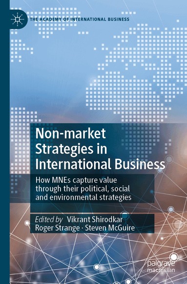 Vikrant Shirodkar, Roger Strange, Steven McGuire - Non-market Strategies in International Business, Häftad