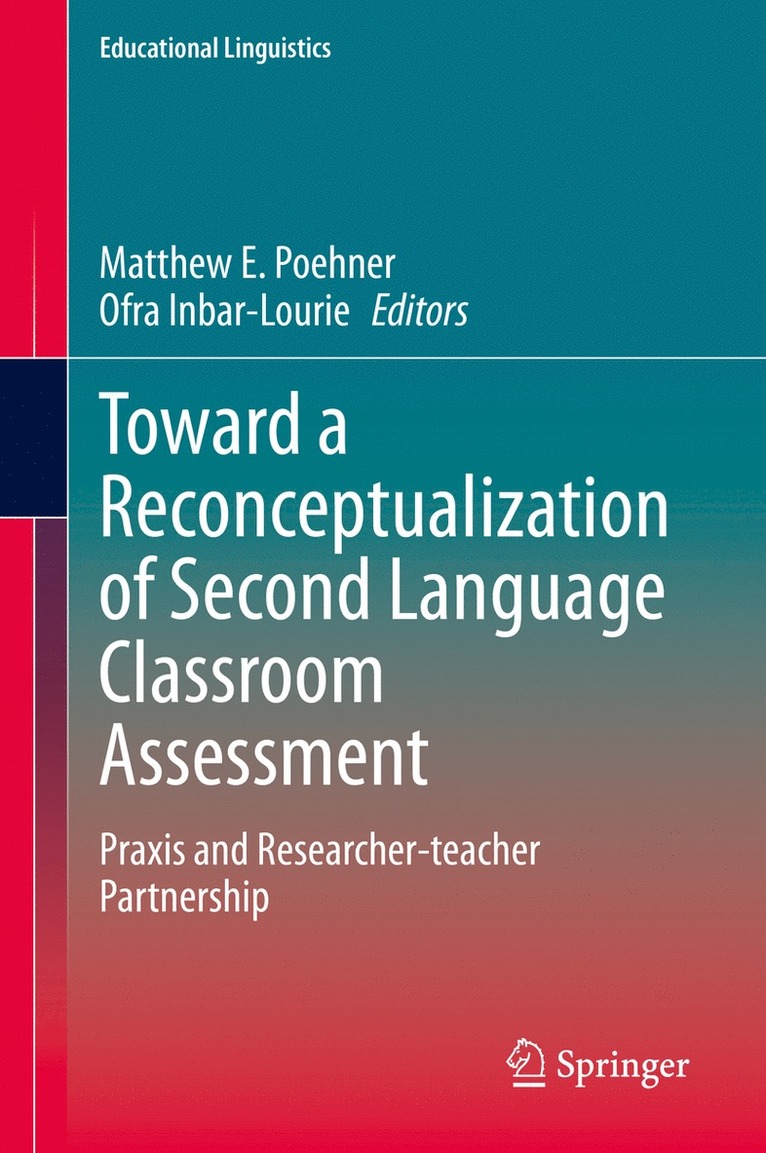 Matthew E. Poehner, Ofra Inbar-Lourie - Toward a Reconceptualization of Second Language Classroom Assessment, Inbunden
