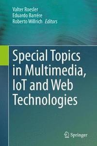 bokomslag Special Topics in Multimedia, IoT and  Web Technologies