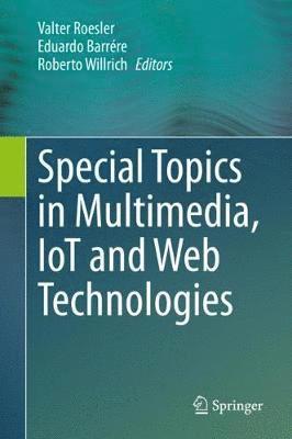 Special Topics in Multimedia, IoT and  Web Technologies 1