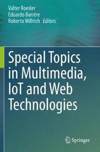 bokomslag Special Topics in Multimedia, IoT and  Web Technologies