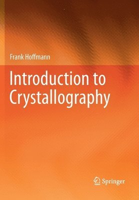 Frank Hoffmann - Introduction to Crystallography, Häftad